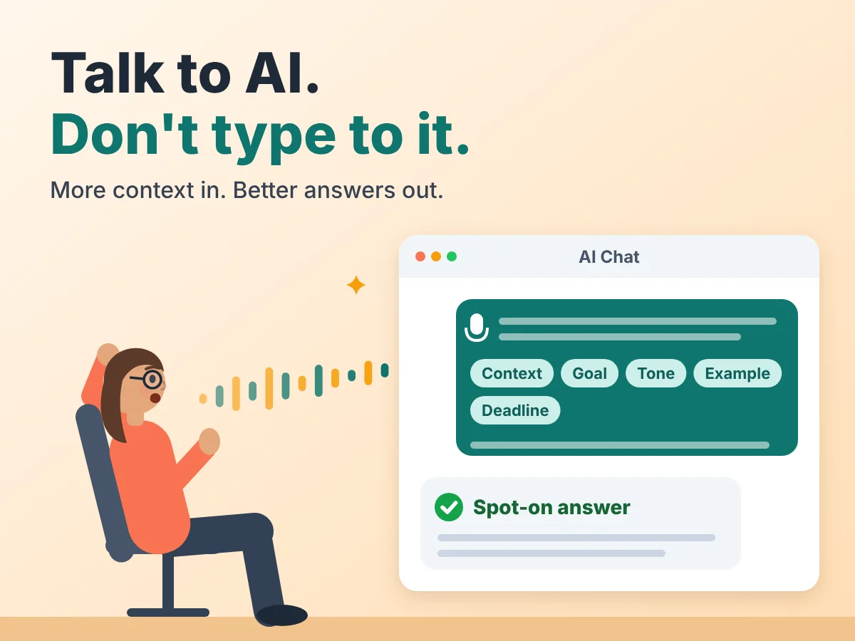 Woman speaks a detailed prompt with context, goal, tone, and example into an AI chat and gets a spot-on answer