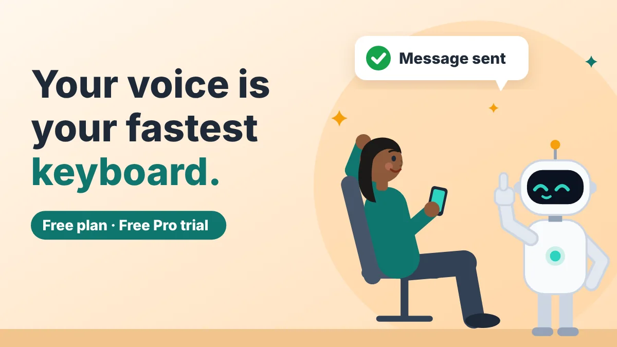 Relaxed woman with her phone sees "Message sent" while a robot gives a thumbs up. Your voice is your fastest keyboard.